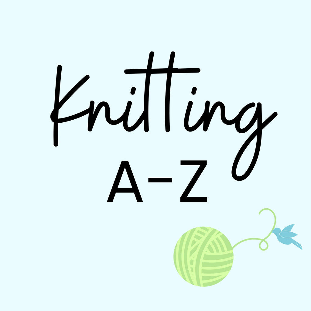 Knitting A-Z August 2024